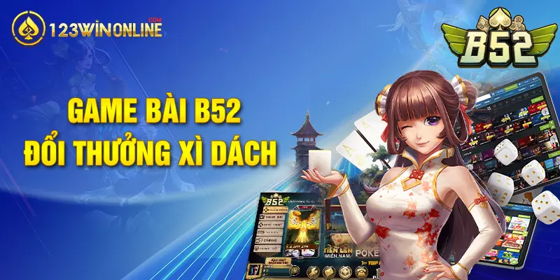 Game bài B52 đổi thưởng