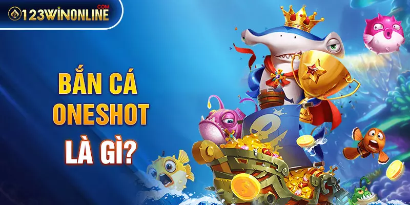 Bắn Cá Oneshot