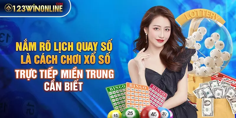 cách chơi xổ số trực tiếp miền Trung