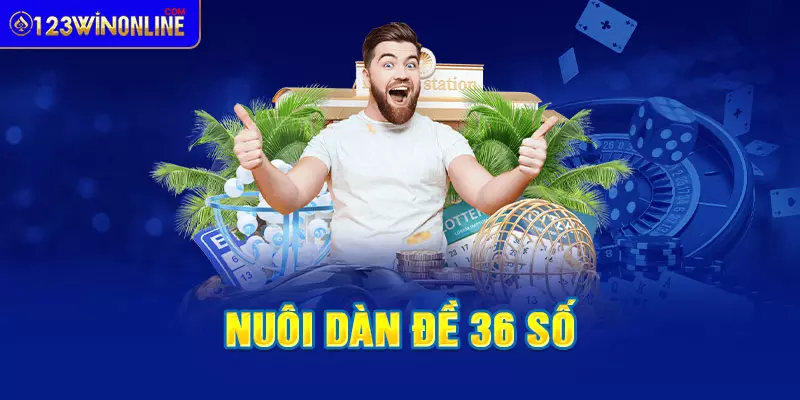 Nuôi dàn đề 36 số