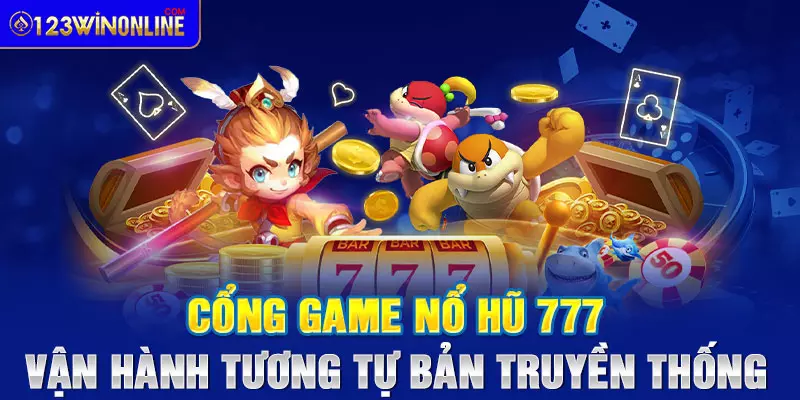 cổng game nổ hũ 777