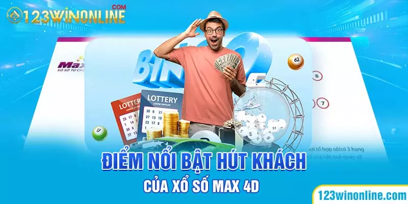 Điểm nổi bật hút khách của xổ số Max 4D