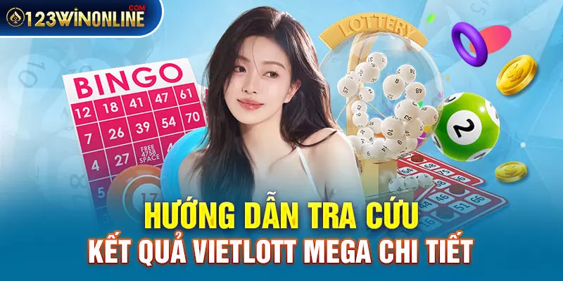 Tra cứu kết quả Vietlott Mega